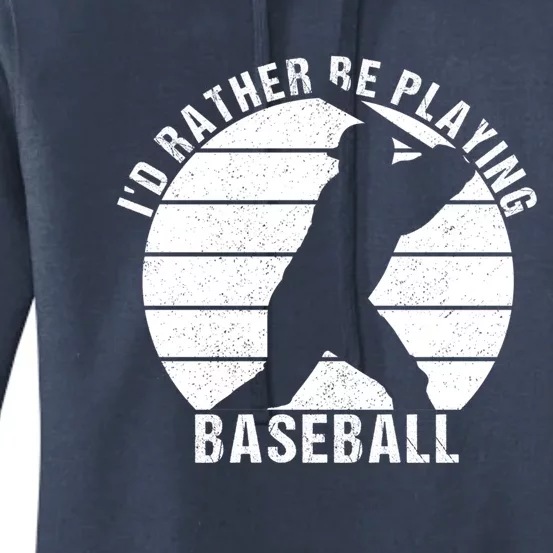 I'd Rather Be Playing Baseball Tee Baseball Player, Coach Women's Pullover Hoodie