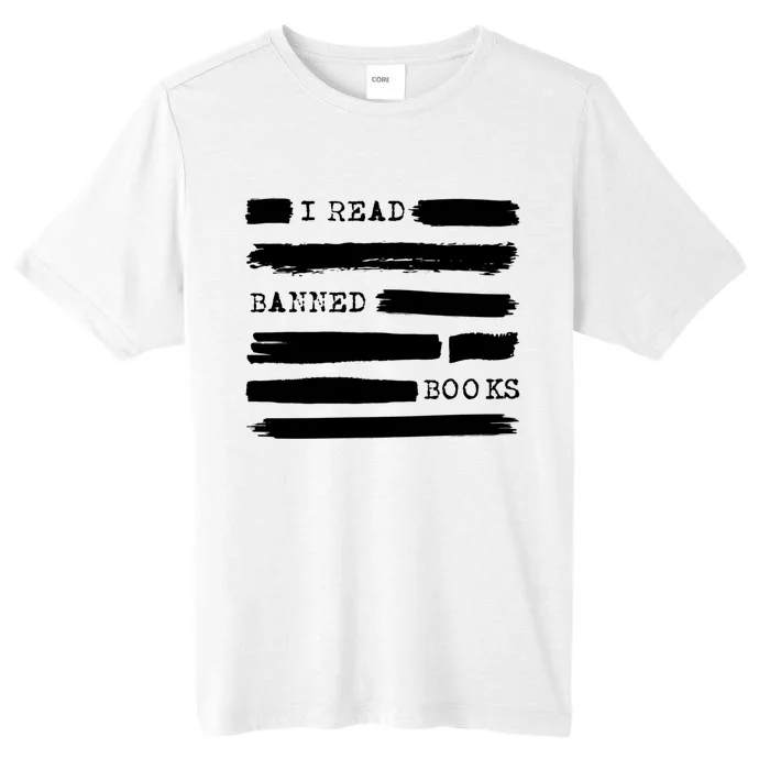 I Read Banned Books Banned Books Week Gift Librarian Teacher ChromaSoft Performance T-Shirt