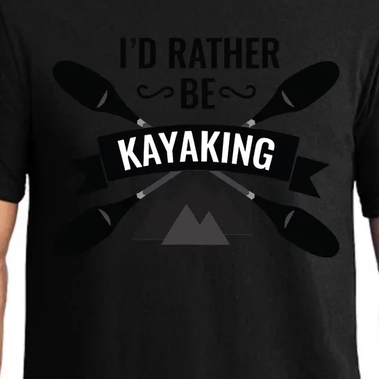 I'd Rather Be Kayaking River Canoe Canoeing For Kayak Lovers Pajama Set