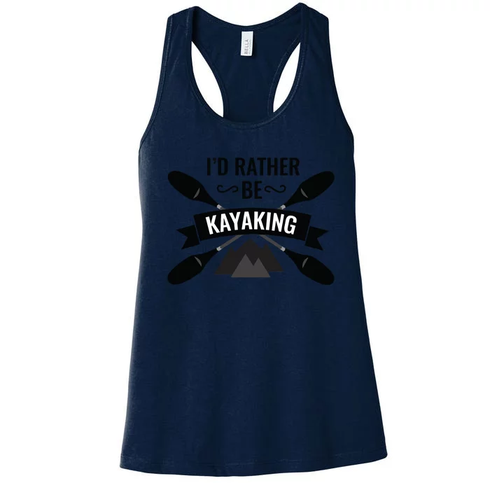 I'd Rather Be Kayaking River Canoe Canoeing For Kayak Lovers Women's Racerback Tank