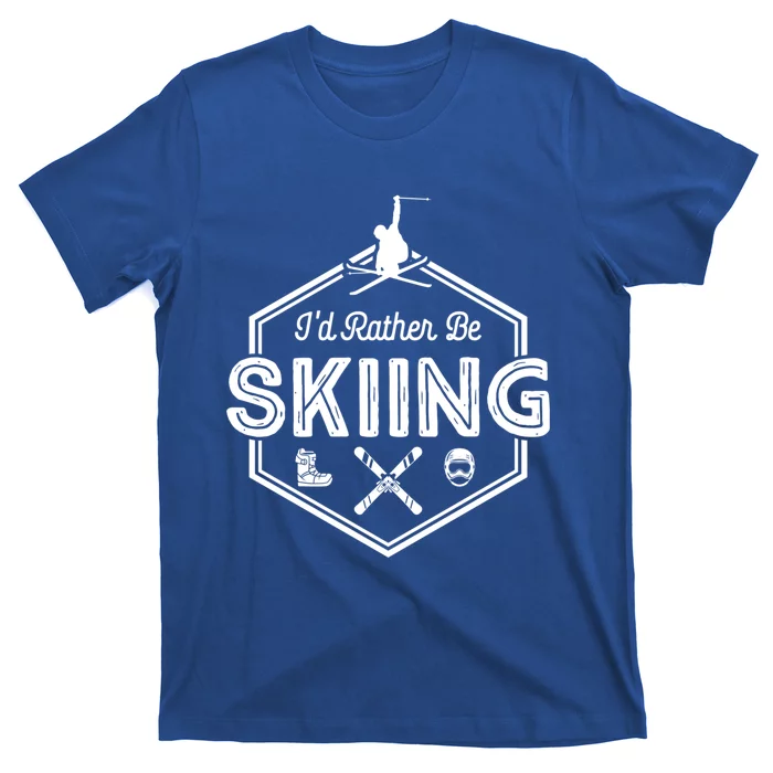 Id Rather Be Skiing Winter Snow Ski Lover Cool Gift T-Shirt