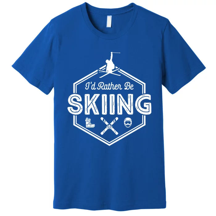 Id Rather Be Skiing Winter Snow Ski Lover Cool Gift Premium T-Shirt