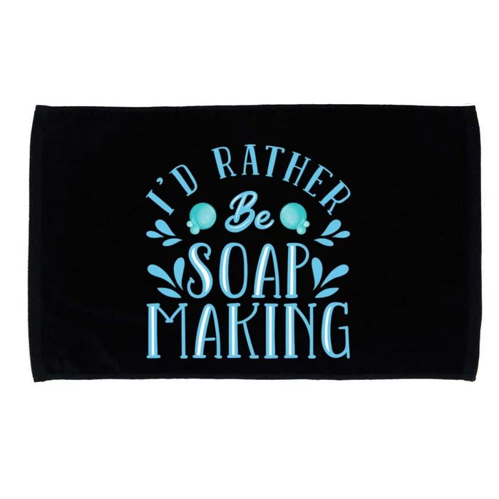 I'd Rather Be Soap Making Soap Maker Gift Microfiber Hand Towel