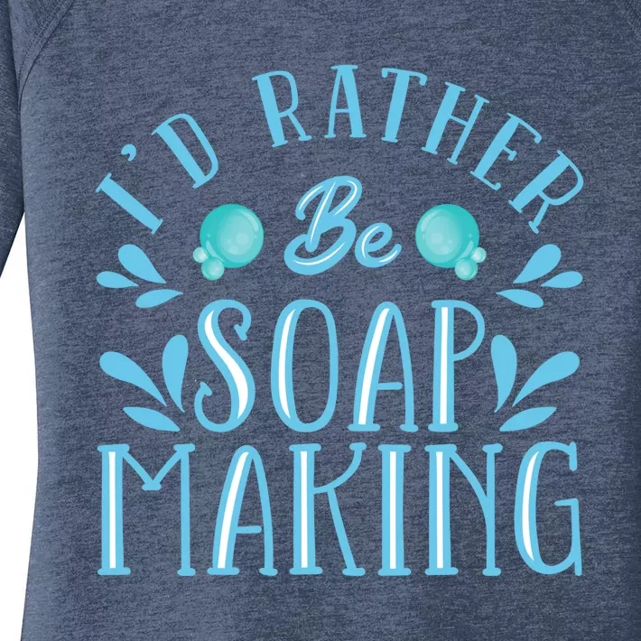 I'd Rather Be Soap Making Soap Maker Gift Women's Perfect Tri Tunic Long Sleeve Shirt