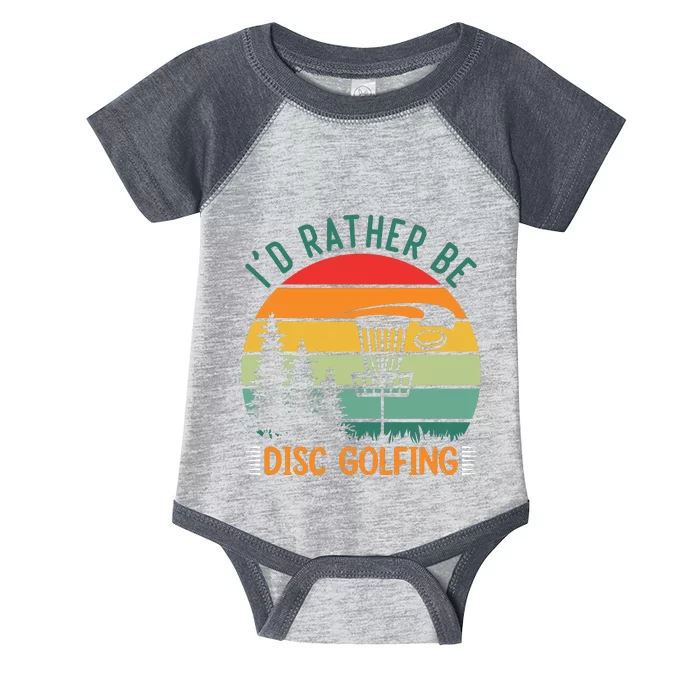 I'd Rather Be Disc Golfing Discs Funny Disc Golfer Infant Baby Jersey Bodysuit