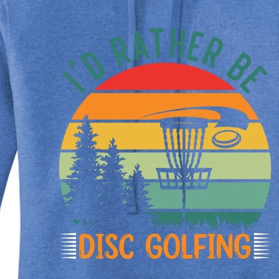 I'd Rather Be Disc Golfing Discs Funny Disc Golfer Women's Pullover Hoodie