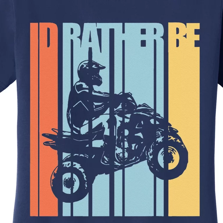 Id Rather Be Riding Quad Bikes ATV Brap Women's T-Shirt