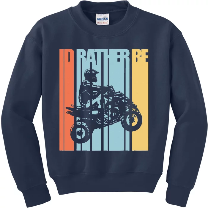 Id Rather Be Riding Quad Bikes ATV Brap Kids Sweatshirt