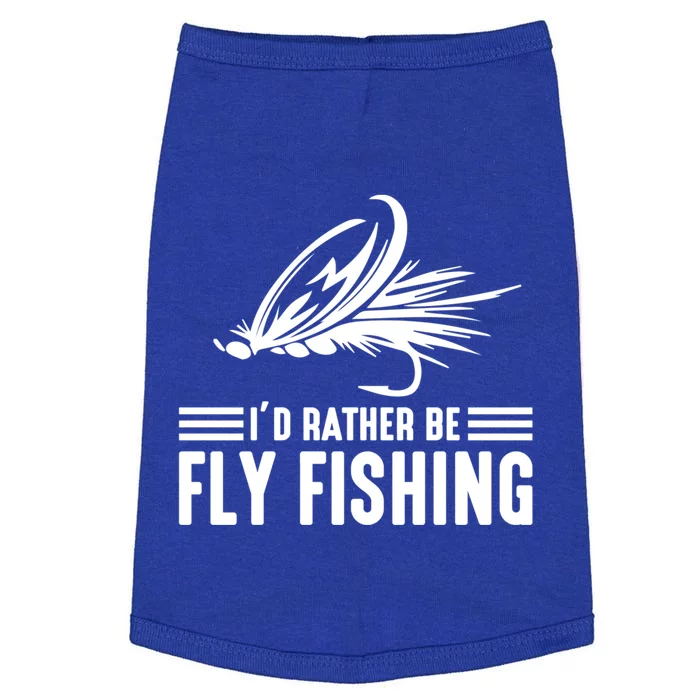 ID Rather Be Fly Fishing Funny Trout Fishing Dad Gift Doggie Tank