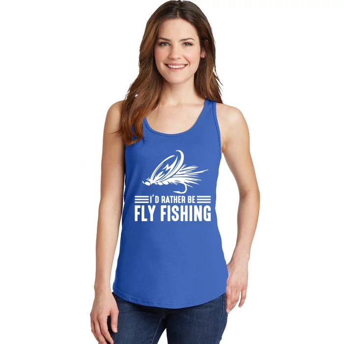 ID Rather Be Fly Fishing Funny Trout Fishing Dad Gift Ladies Essential Tank