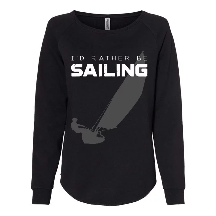 I'd Rather Be Sailing Vintage Sailing Womens California Wash Sweatshirt