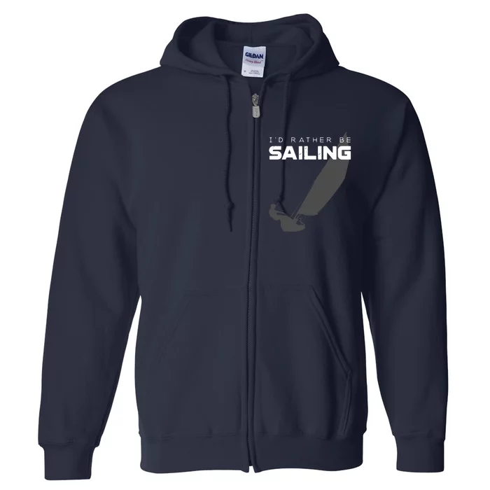 I'd Rather Be Sailing Vintage Sailing Full Zip Hoodie