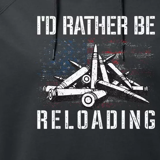 ID Rather Be Reloading Shooter Guns Ammo Performance Fleece Hoodie