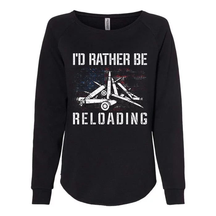 ID Rather Be Reloading Shooter Guns Ammo Womens California Wash Sweatshirt