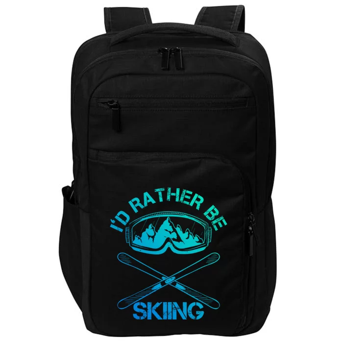 Id Rather Be Skiing Meaningful Gift Impact Tech Backpack