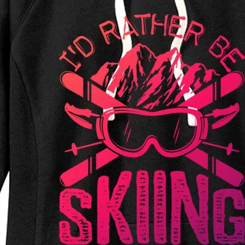 Id Rather Be Skiing Funny Cute Gift Skater Gift Women's Fleece Hoodie