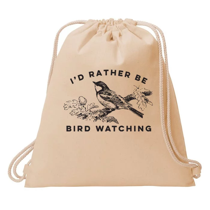 Id Rather Be Bird Watching Birding Nerd Gift Watcher Drawstring Bag