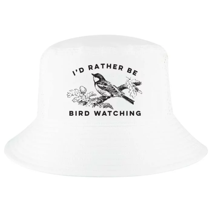 Id Rather Be Bird Watching Birding Nerd Gift Watcher Cool Comfort Performance Bucket Hat