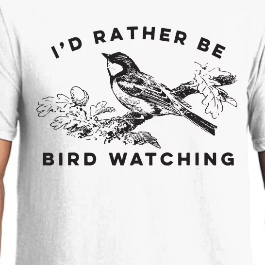 Id Rather Be Bird Watching Birding Nerd Gift Watcher Pajama Set