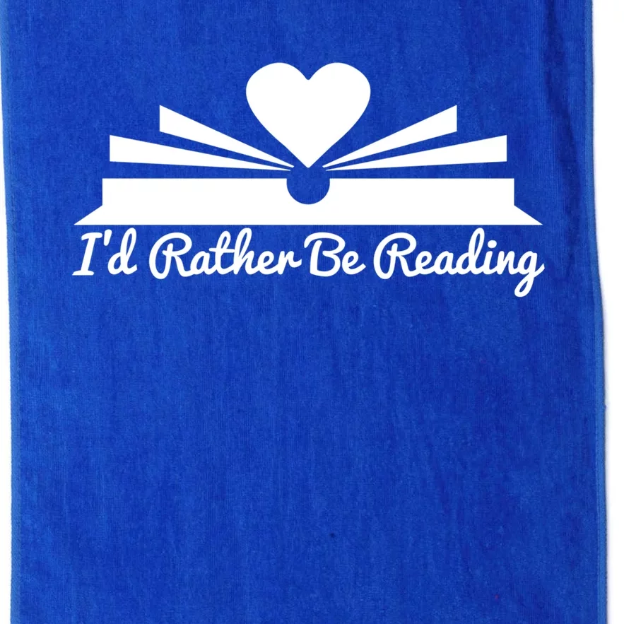 Id Rather Be Reading Cute Bookworm Graphic Meaningful Gift Platinum Collection Golf Towel