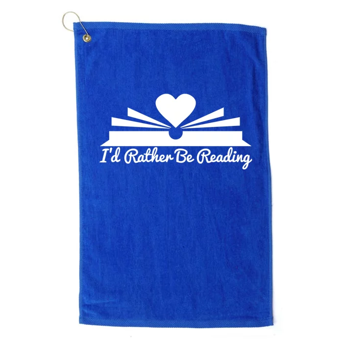 Id Rather Be Reading Cute Bookworm Graphic Meaningful Gift Platinum Collection Golf Towel