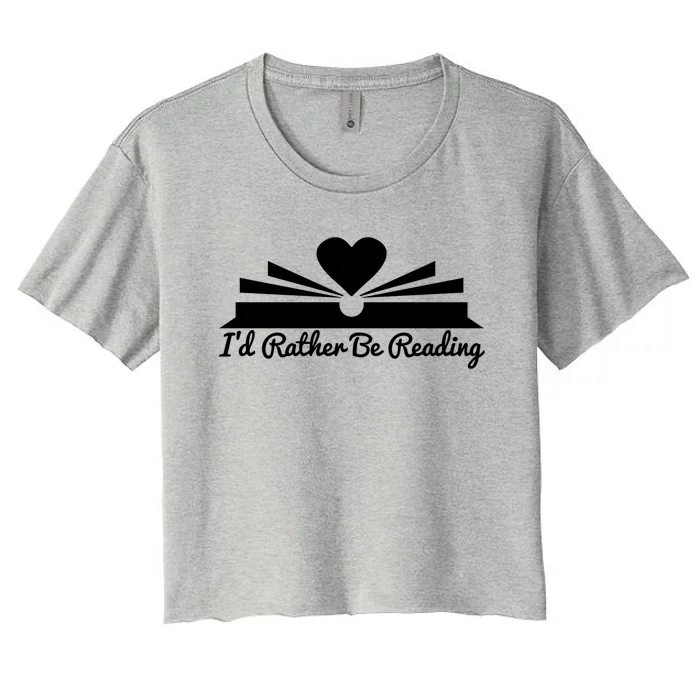 Id Rather Be Reading Cute Bookworm Graphic Meaningful Gift Women's Crop Top Tee