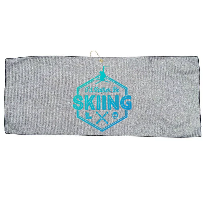 Id Rather Be Skiing Winter Snow Ski Lover Cool Gift Large Microfiber Waffle Golf Towel