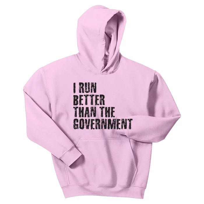 I RUN BETTER THAN THE GOVERNMENT Funny Runner Gift Kids Hoodie