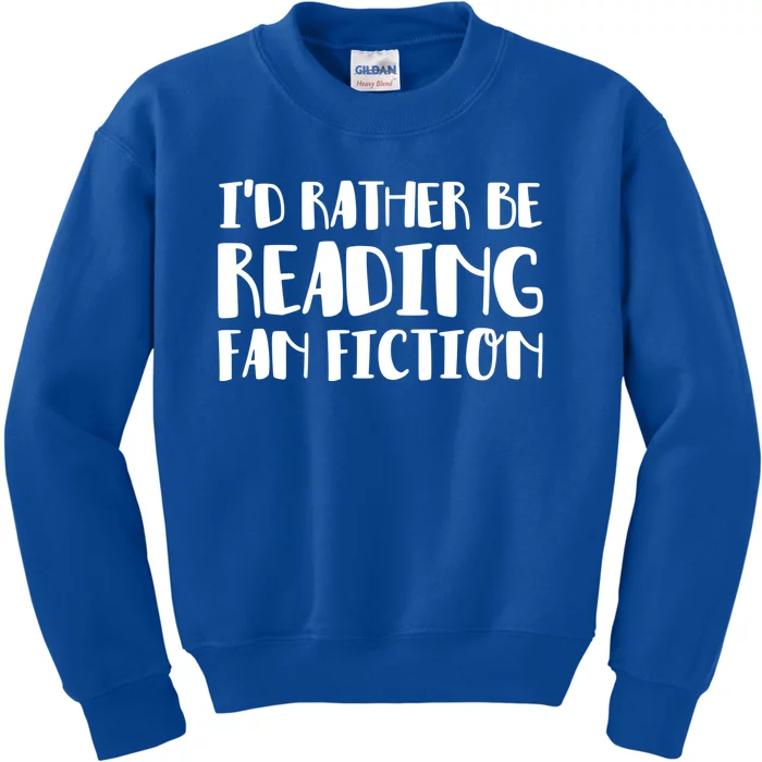 Id Rather Be Reading Fan Fiction Gift Kids Sweatshirt