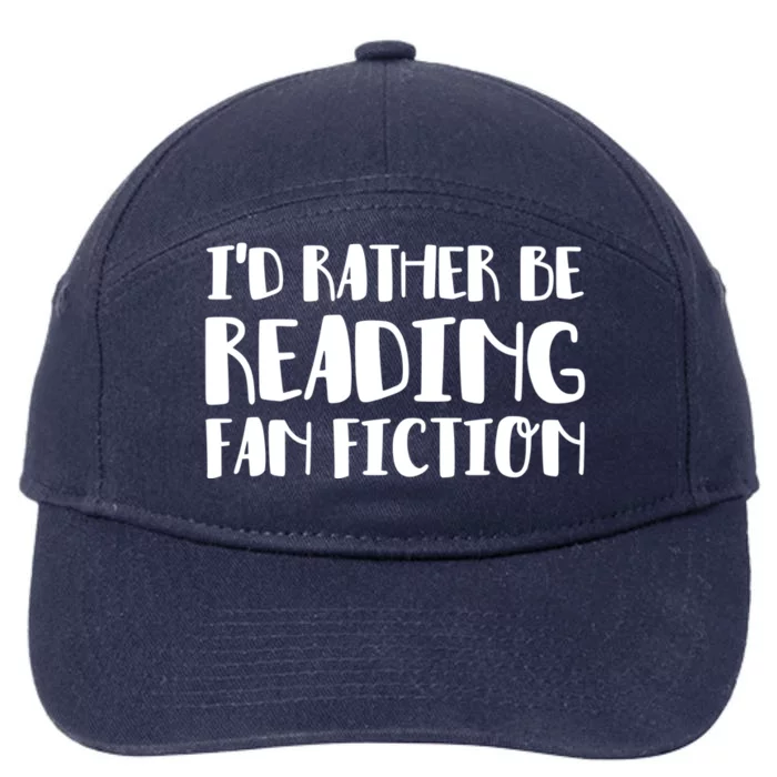 Id Rather Be Reading Fan Fiction Gift 7-Panel Snapback Hat