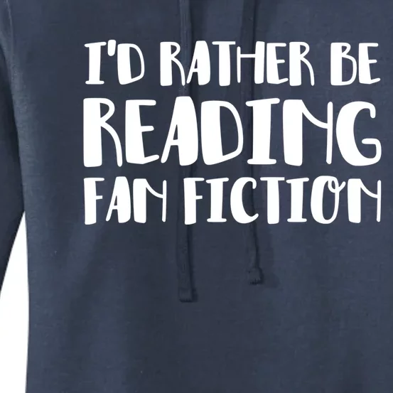 Id Rather Be Reading Fan Fiction Gift Women's Pullover Hoodie