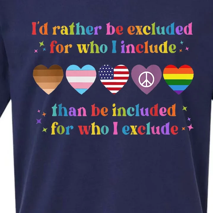 ID Rather Be Excluded Than Be Included For Who I Exclude Sueded Cloud Jersey T-Shirt