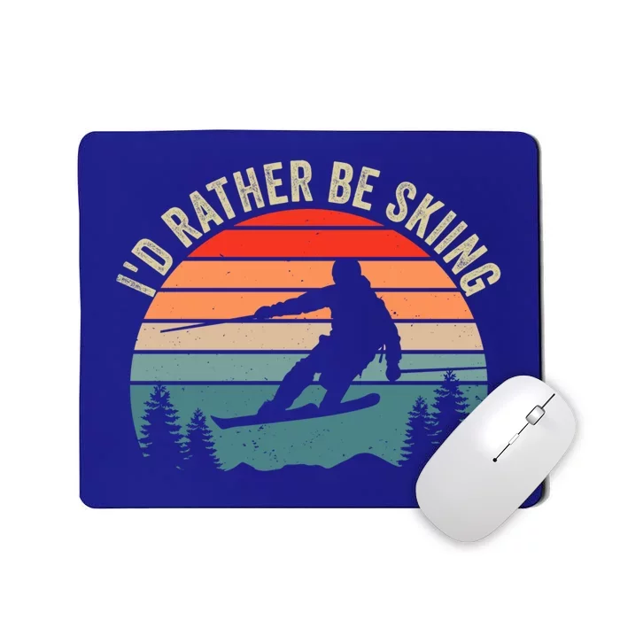 Id Rather Be Skiing Ski Goggles Funny Skiing Snowboarding Cool Gift Mousepad