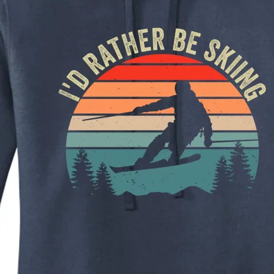 Id Rather Be Skiing Ski Goggles Funny Skiing Snowboarding Cool Gift Women's Pullover Hoodie