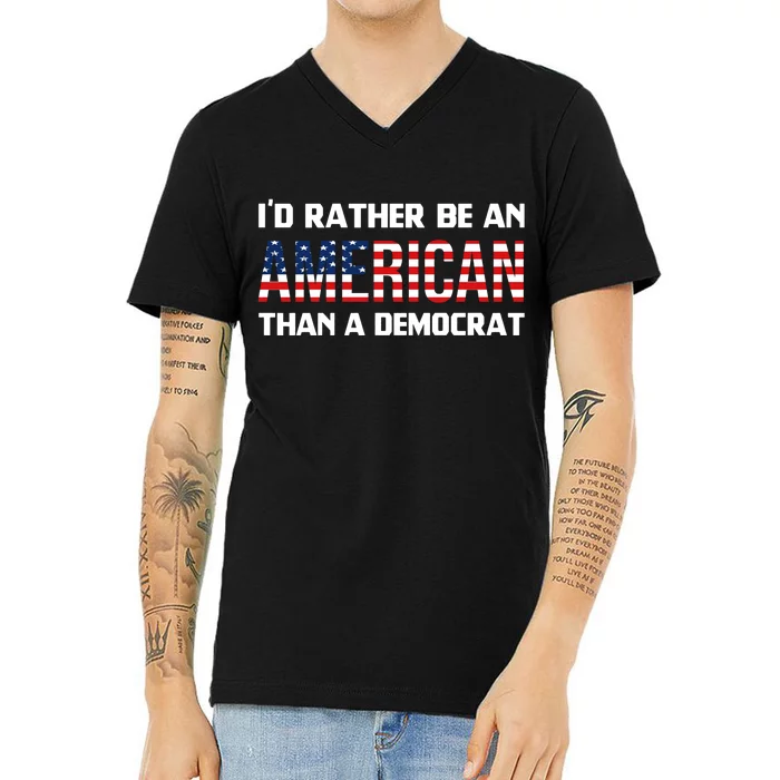 I'd Rather Be An American Than A Democrat, Fuck Biden Shirt V-Neck T-Shirt