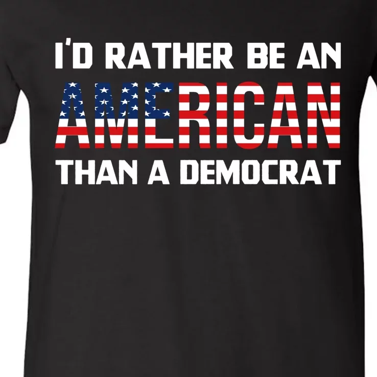 I'd Rather Be An American Than A Democrat, Fuck Biden Shirt V-Neck T-Shirt