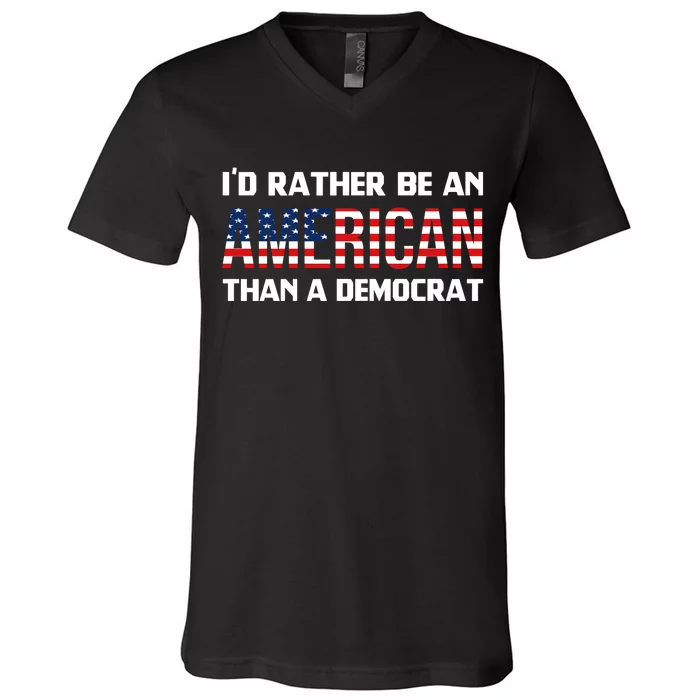 I'd Rather Be An American Than A Democrat, Fuck Biden Shirt V-Neck T-Shirt