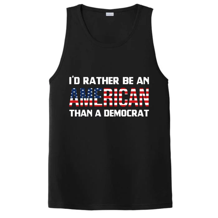 I'd Rather Be An American Than A Democrat, Fuck Biden Shirt Performance Tank