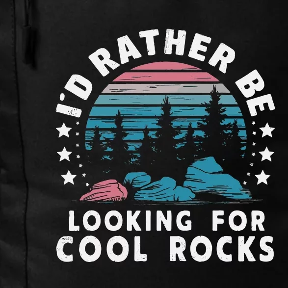 ID Rather Be Looking For Cool Rocks Daily Commute Backpack