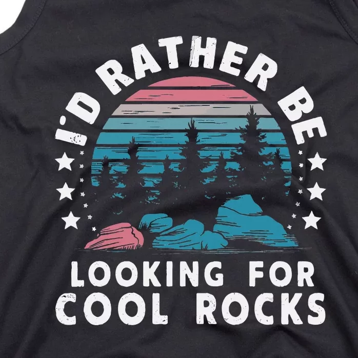 ID Rather Be Looking For Cool Rocks Tank Top