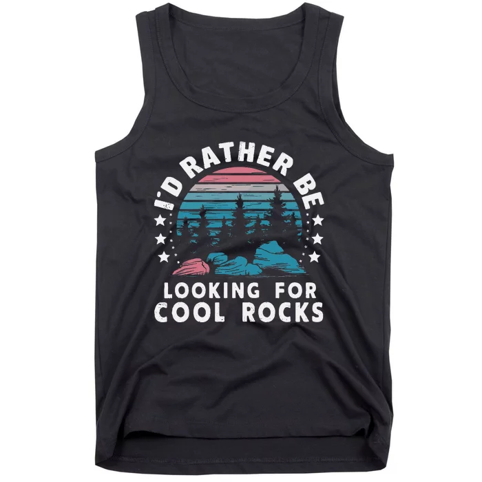 ID Rather Be Looking For Cool Rocks Tank Top