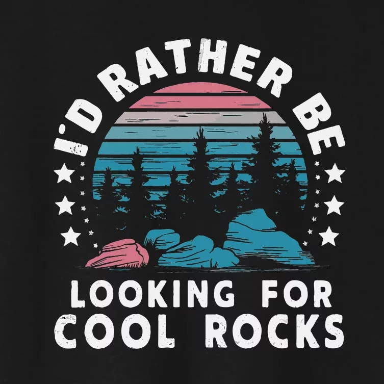 ID Rather Be Looking For Cool Rocks Women's Crop Top Tee