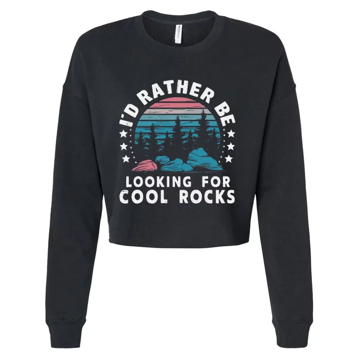 ID Rather Be Looking For Cool Rocks Cropped Pullover Crew