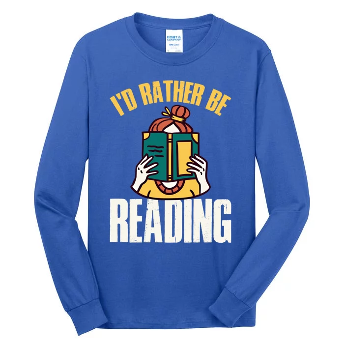 Id Rather Be Reading Gift Tall Long Sleeve T-Shirt