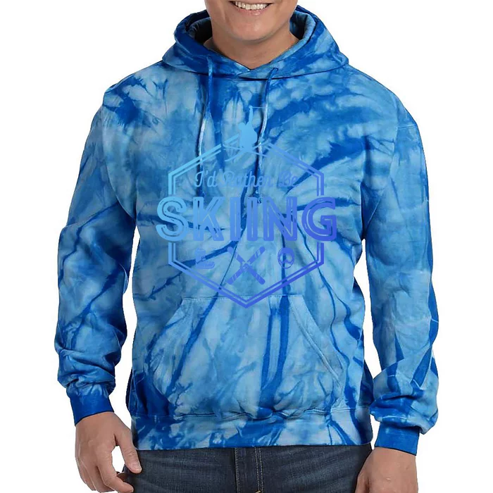 Id Rather Be Skiing Winter Snow Ski Lover Cool Gift Tie Dye Hoodie