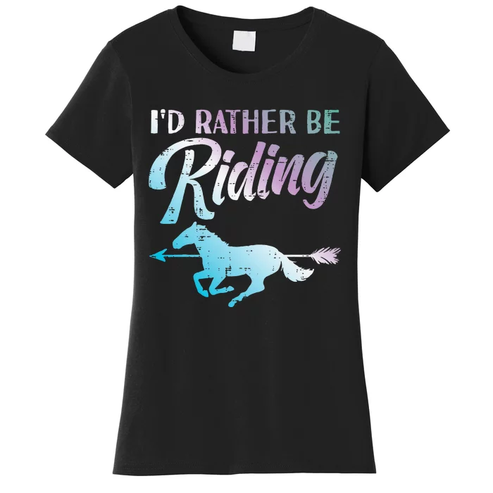 Id Rather Be Riding Horse Rider Equestrian Women's T-Shirt