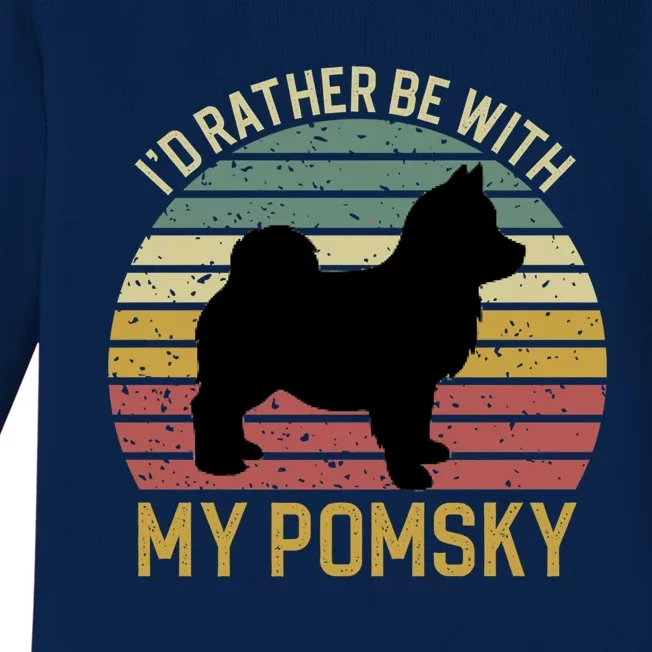 I'd Rather Be With My Pomsky Pomsky Dog Mom Or Dog Dad Great Gift Baby Long Sleeve Bodysuit