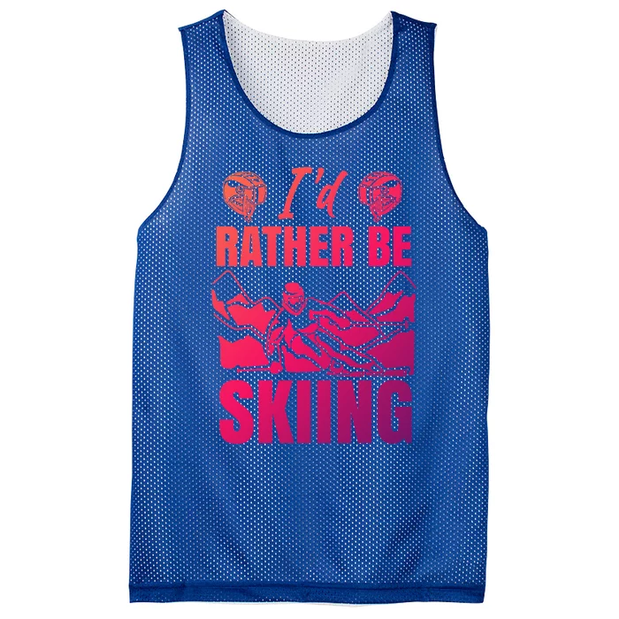 Id Rather Be Skiing Funny Mountain Skiing Skier Ski Funny Gift Mesh Reversible Basketball Jersey Tank