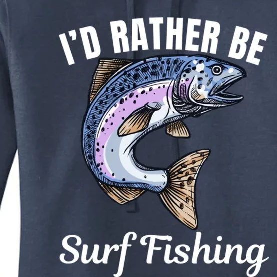 ID Rather Be Surf Fishing Women's Pullover Hoodie