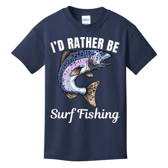 ID Rather Be Surf Fishing Kids T-Shirt